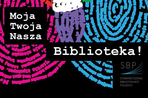 Baner "Moja, Twoja, Nasza Biblioteka!" z logo Stowarzyszenia Bibliotekarzy Polskich